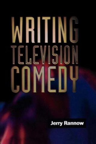 Writing Television Comedy Writing Television Comedy Writing Television Comedy