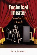 Technical Theater for Nontechnical People, Second Edition