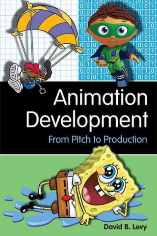 Animation Development: From Pitch to Production