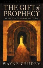 Gift of Prophecy in the New Testament and Today