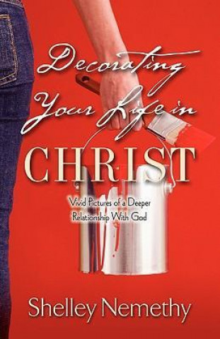 Decorating Your Life in Christ