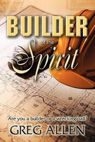 Builder of the Spirit