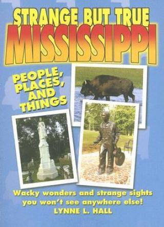 Strange But True Mississippi