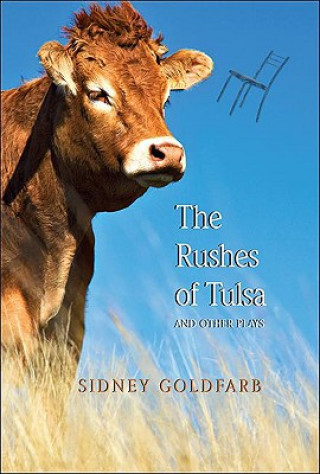 Rushes of Tulsa and Other Plays