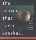Summer That Saved Baseball