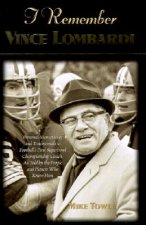 I Remember Vince Lombardi