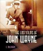 Lost Films of John Wayne