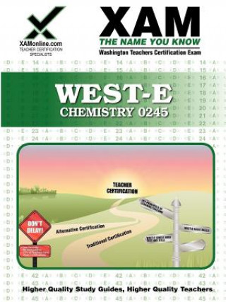 West-E/Praxis II Chemistry 0245: Teacher Certification Exam