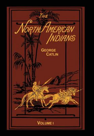North American Indians Volume 1 of 2