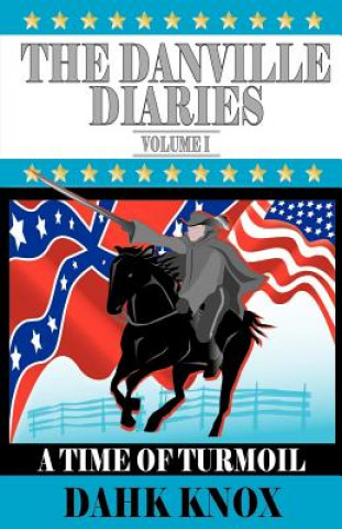 The Danville Diaries Volume One