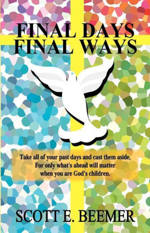 Final Days-Final Ways