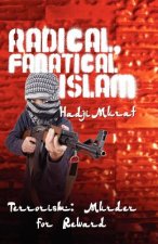 Radical, Fanatical Islam