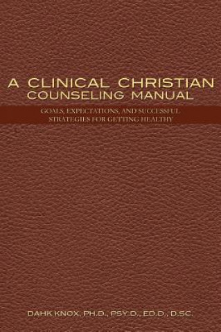 Clinical Christian Counseling Manual
