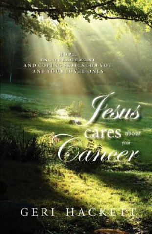 Jesus Cares about Your Cancer
