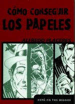 Como Conseguir Los Papeles = How to Obtain Papers