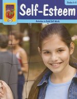 Self-Esteem, Grades 6-8: Activities to Build Self-Worth