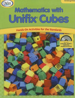 Mathematics with Unifix Cubes, Kindergarten: Hands-On Activities for the Standards
