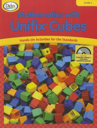 Mathematics with Unifix Cubes, 2nd Grade: Hands-On Activities for the Standards