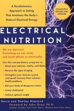 Electrical Nutrition: A Revolutionary Approach to Eating That Avakens the Body's Electrical Energy