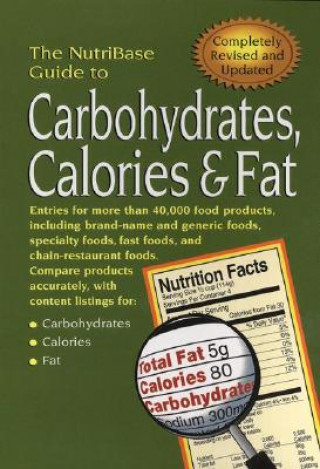 The Nutribase Guide to Carbohydrates, Calories, & Fat 2nd Ed.