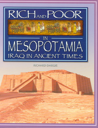 Rich and Poor in Mesopotamia: Iraq in Ancient Times