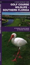 Golf Course Wildlife, Southern Florida: A Folding Pocket Guide to Familiar Species