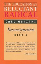 The Education of a Reluctant Radical