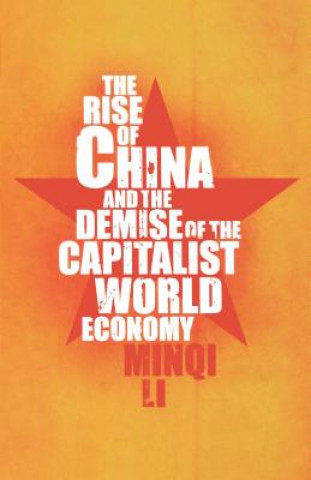 The Rise of China and the Demise of the Capitalist World Economy