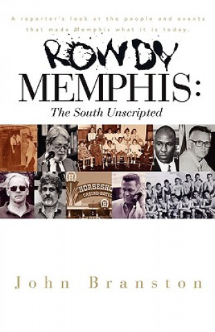 Rowdy Memphis: The South Unscripted