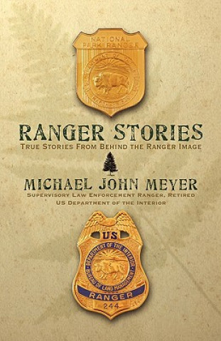 Ranger Stories: True Stories Behind the Ranger Image