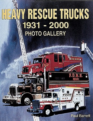 Heavy Rescue Trucks: 1931 - 2000 Photo Gallery