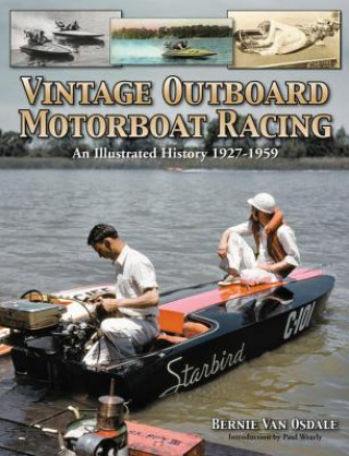 Vintage Outboard Motor Boat Racing: An Illustrated History 1927-1959