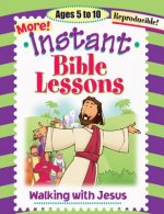 Instant Bible Lessons: Walking with Jesus: Ages 5-10