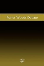 Porter-Woods Debate