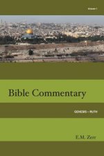 Zerr Bible Commentary Vol. 1 Genesis - Ruth