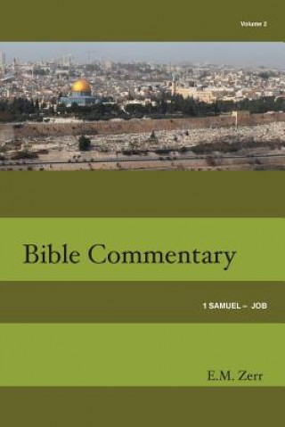 Zerr Bible Commentary Vol. 2 1 Samuel - Job