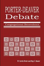 Porter-Deaver Debate on Church Benevolence