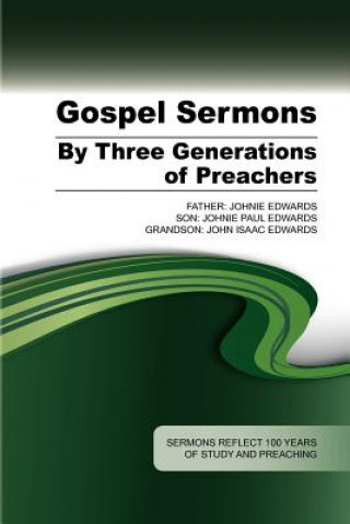 Gospel Sermons by Three Generations of Preachers