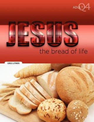 The Bread of Life: Part 4