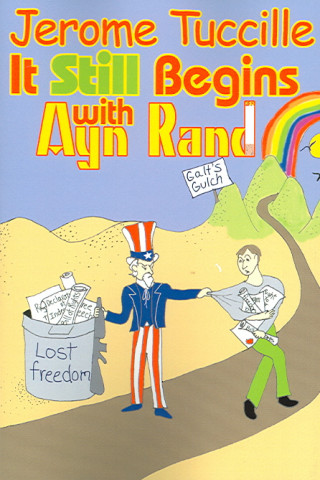 It Still Begins with Ayn Rand