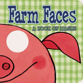 Farm Faces: A Book of Masks