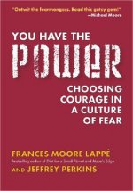 You Have the Power: Choosing Courage in a Culture of Fear