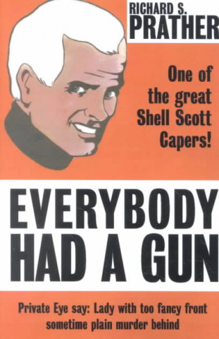 Everybody Had a Gun