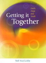Getting It Together: Faith Hope & Youth