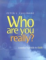 Who Are You, Really?: A Seeker's Guide to Faith