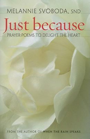 Just Because: Prayer-Poems to Delight Your Heart