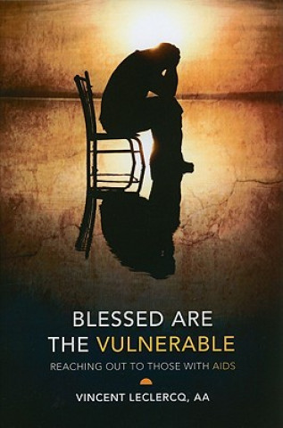 Blessed Are the Vulnerable: Reaching Out to Those with AIDS