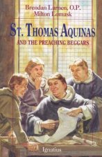 St. Thomas Aquinas: And the Preaching Beggars