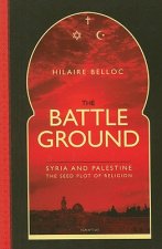 The Battle Ground: Syria and Palestine: The Seedplot of Religion