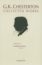 The Collected Works of G. K. Chesterton, Volume 10: Collected Poetry, Part III